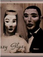 Crazy Glue在线观看