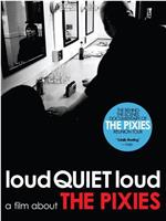loudQUIETloud: A Film About the Pixies
