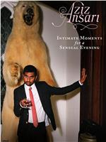 Aziz Ansari: Intimate Moments for a Sensual Evening