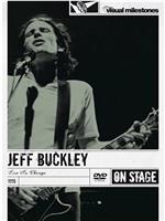 Jeff Buckley: Live in Chicago在线观看