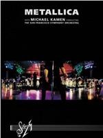 S & M: Metallica with Michael Kamen Conducting the San Francisco Symphony Orchestra在线观看