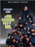 Richard Jeni: A Big Steaming Pile of Me在线观看