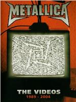 Metallica: The videos 1989-2004在线观看