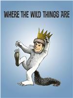 HBO 抢先看：《Where the Wild Things Are》短片系列在线观看