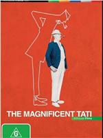 The Magnificent Tati在线观看