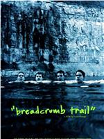 Breadcrumb Trail在线观看