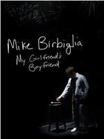 Mike Birbiglia: My Girlfriend's Boyfriend