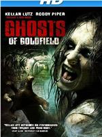 Ghosts of Goldfield在线观看