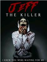 Jeff the Killer: The Movie在线观看