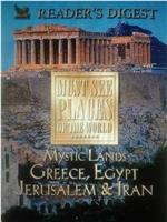 Must See Places of the World: Mystic Lands: Greece, Egypt, Jerusalem, Iran
