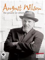 August Wilson: The Ground on Which I Stand