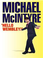 Michael McIntyre: Hello Wembley!