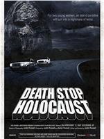 Death Stop Holocaust在线观看