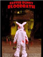 Easter Bunny Bloodbath在线观看