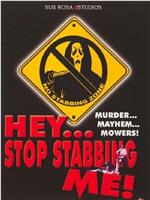 Hey, Stop Stabbing Me!