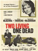 Two Living, One Dead