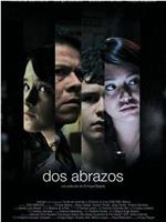 dos abrazos在线观看