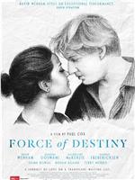 Force of Destiny在线观看