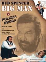 Big Man: Polizza droga在线观看
