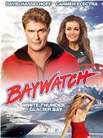 Baywatch: White Thunder at Glacier Bay在线观看