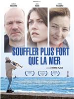 Souffler plus fort que la mer