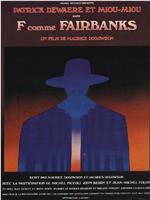 F... comme Fairbanks在线观看