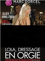 Lola, Dressage En Orgy