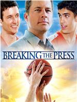 Breaking the Press在线观看