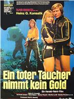 Ein toter Taucher nimmt kein Gold在线观看