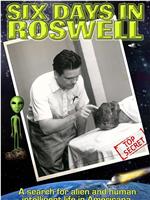 Six Days in Roswell