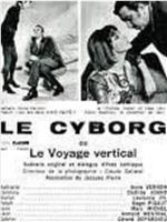 Cyborg ou Le voyage vertical, Le