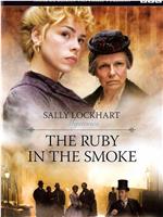 The Ruby in the Smoke在线观看