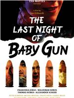 The Last Night of Baby Gun在线观看