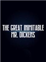 The Great Inimitable Mr. Dickens在线观看