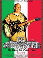 El Superstar: The Unlikely Rise of Juan Frances在线观看