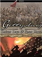 Gettysburg: Darkest Days & Finest Hours