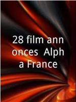 Alpha France公司的28个电影预告片段
