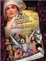 The Lady in Question Is Charles Busch