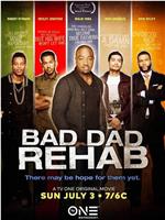 Bad Dad Rehab