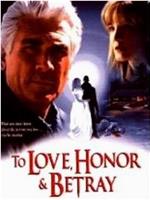 To Love, Honor and Betray在线观看