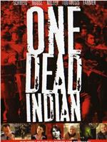 One Dead Indian在线观看