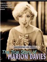 Captured on Film: The True Story of Marion Davies