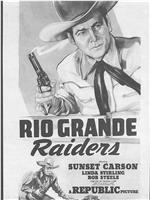 Rio Grande Raiders在线观看