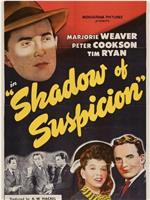 Shadow of Suspicion在线观看