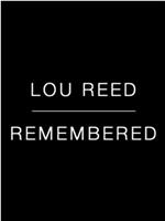 Lou Reed Remembered