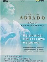 Claudio Abbado: The Silence That Follows the Music在线观看