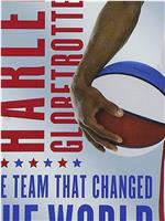 The Harlem Globetrotters: The Team That Changed the World