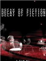 The Decay of Fiction在线观看