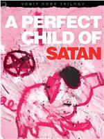 A Perfect Child of Satan在线观看