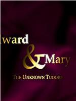 Edward and Mary: The Unknown Tudors